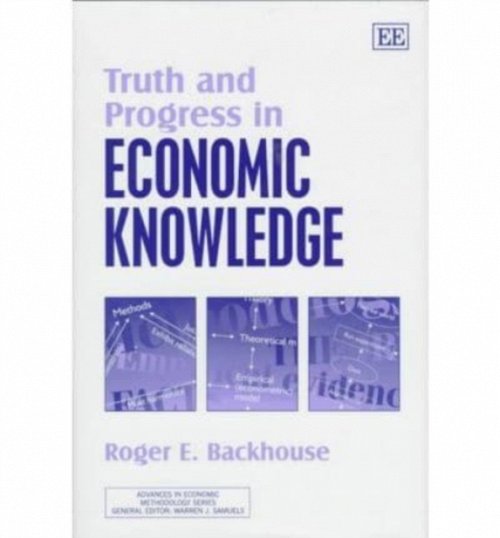 Truth and Progress in Economic Knowledge Backhouse Hardback Edward Elgar