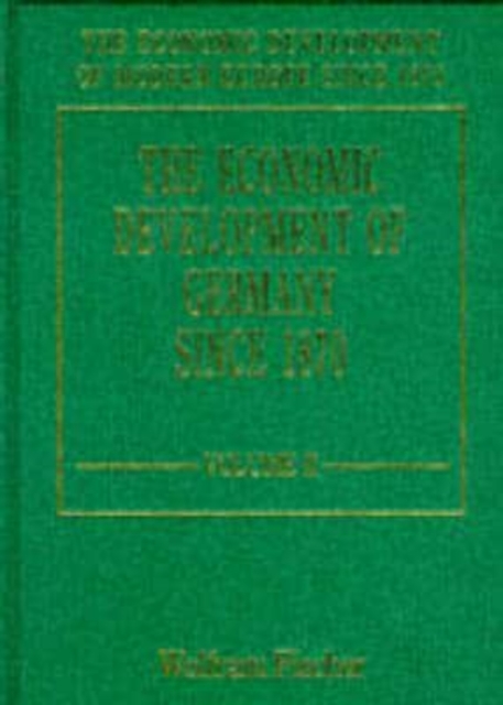 The Economic Development of Germany since 1870 Fischer Hardback Edward Elgar