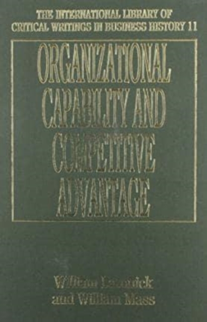 Organizational Capability And Competitive Advantage Lazonick Mass Hardback