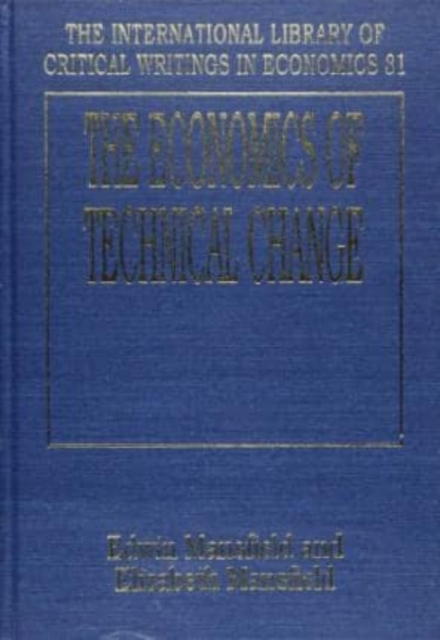The Economics Of Technical Change Mansfield Mansfield Hardback Edward Elgar