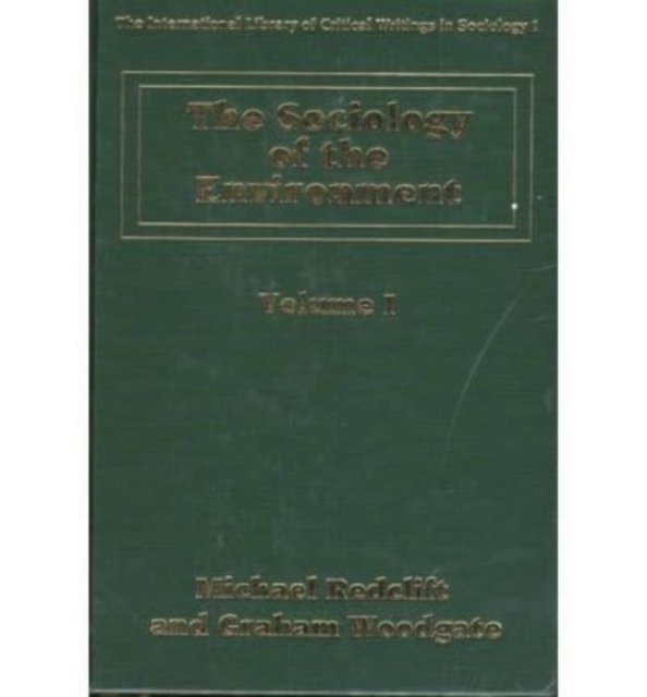 The Sociology of the Environment Redclift Woodgate Hardback Edward Elgar