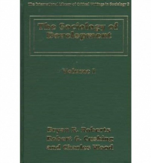 The Sociology of Development Roberts Cushing Wood Hardback Edward Elgar