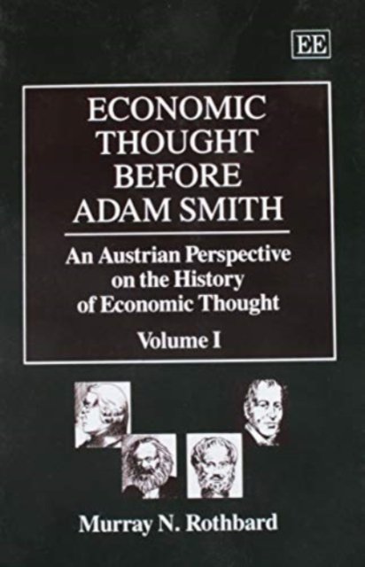 ECONOMIC THOUGHT BEFORE ADAM SMITH – An Austrian Perspective on the History of …