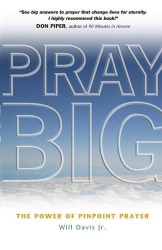 Pray Big – The power of pinpoint prayer Dawson Paperback SPCK – Monarch