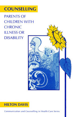 Counselling Parents of Children with Chronic Illness or Disability Davis