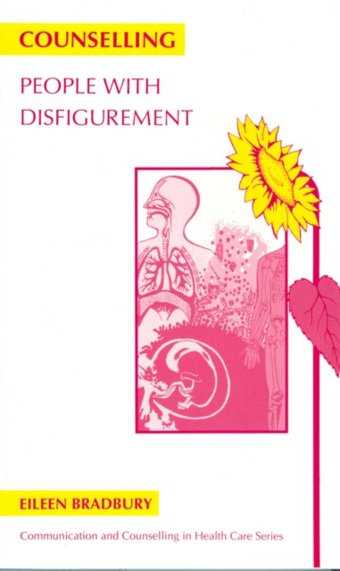Counselling People with Disfigurement Bradbury Paperback Wiley–Blackwell