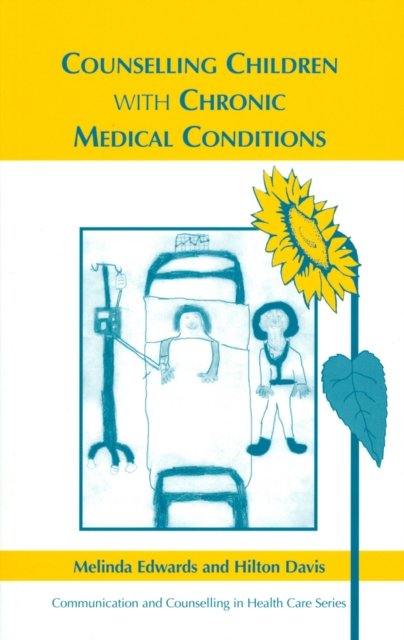 Counselling Children with Chronic Medical Conditions Edwards Paperback