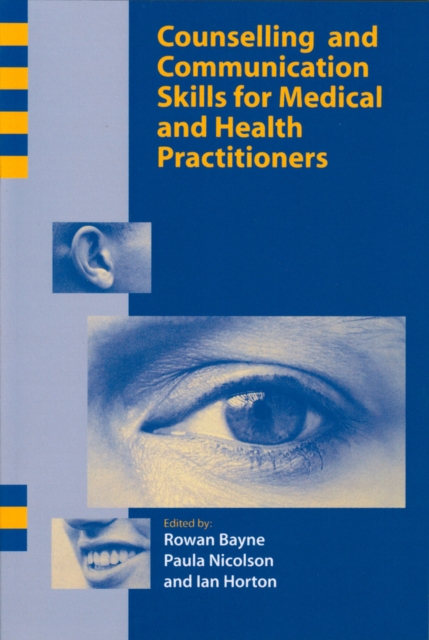 Counselling and Communication Skills for Medical and Health Practitioners Bayne