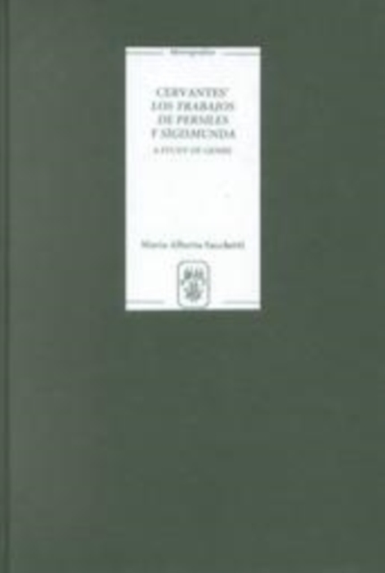 Cervantes` Los trabajos de Persiles y Sigismunda – A Study of Genre Sacchetti