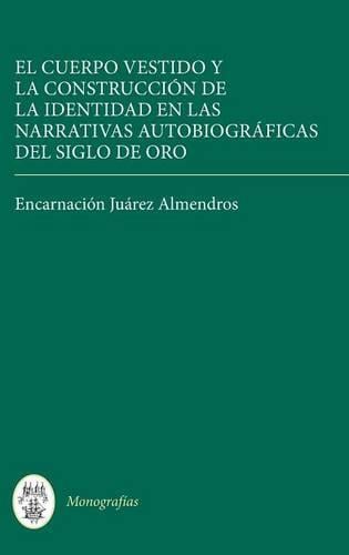 El cuerpo vestido y la construcción de la identidad en las narrativas autobiogr…