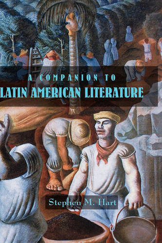A Companion to Latin American Literature Hart Hardback Tamesis Books