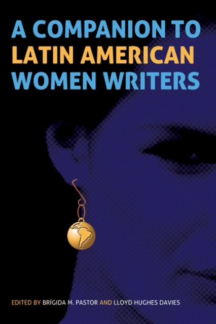 A Companion to Latin American Women Writers Pastor Davies Taylor Dupont Hardback