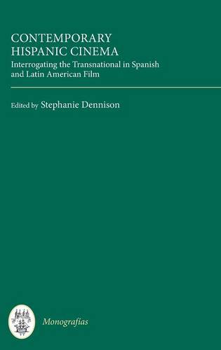 Contemporary Hispanic Cinema – Interrogating the Transnational in Spanish and L…