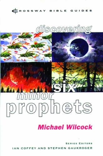 Discovering Six Minor Prophets – Understanding The Signs Of The Times Wilcock