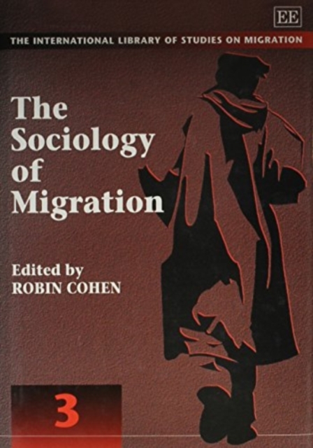 The Sociology of Migration Cohen Hardback Edward Elgar 9781858980003