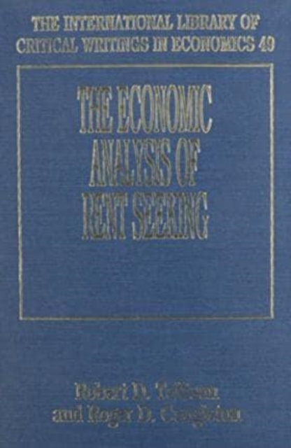The Economic Analysis Of Rent Seeking Tollison Congleton Hardback Edward Elgar