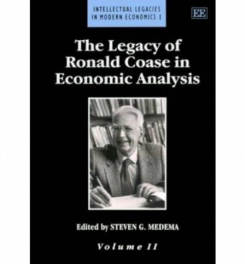 The Legacy Of Ronald Coase In Economic Analysis Medema Hardback Edward Elgar