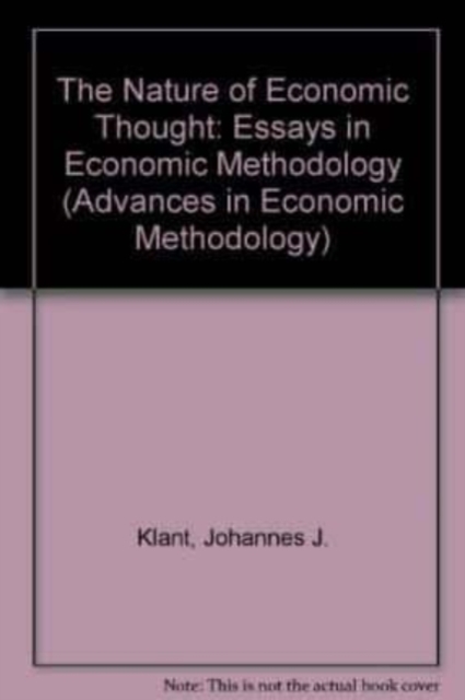 THE NATURE OF ECONOMIC THOUGHT – Essays in Economic Methodology Klant Hardback
