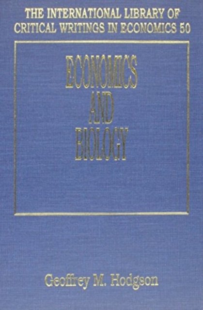 Economics and Biology Hodgson Hardback Edward Elgar 9781858980508