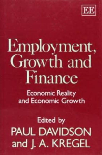 EMPLOYMENT, GROWTH AND FINANCE – Economic Reality and Economic Growth Davidson