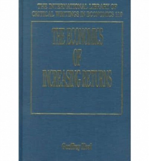 The Economics of Increasing Returns Heal Hardback Edward Elgar 9781858981604