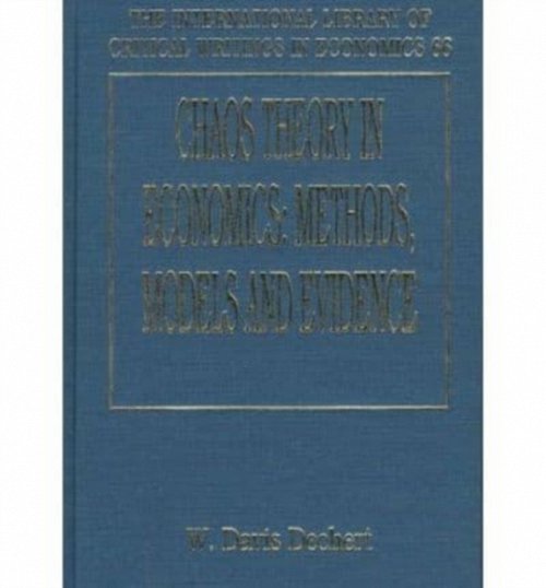 Chaos Theory in Economics – Methods, Models and Evidence Dechert Hardback