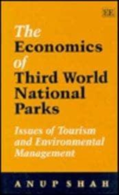 THE ECONOMICS OF THIRD WORLD NATIONAL PARKS – Issues of Tourism and Environment…