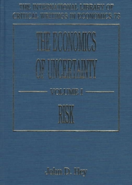 The Economics of Uncertainty Hey Hardback Edward Elgar 9781858982779