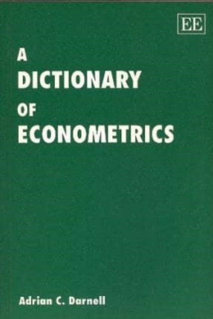 A Dictionary Of Econometrics Darnell Paperback Edward Elgar 9781858983288