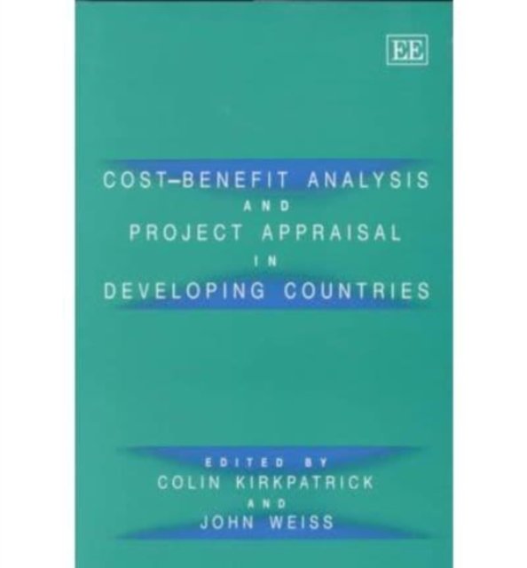 Cost–benefit Analysis and Project Appraisal in Developing Countries Kirkpatrick