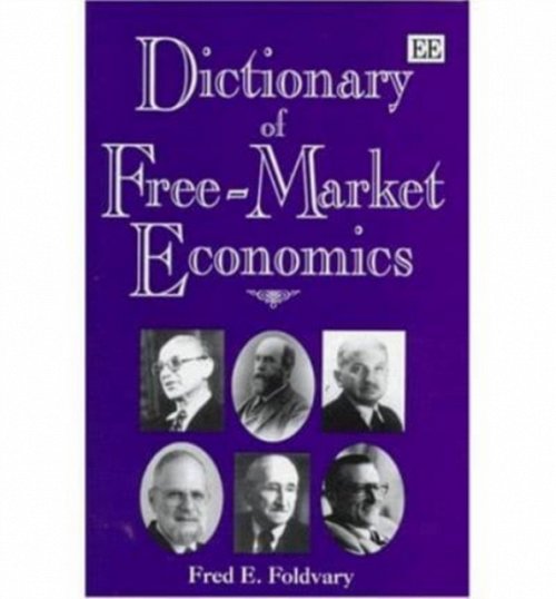Dictionary of Free–market Economics Foldvary Hardback Edward Elgar 9781858984322