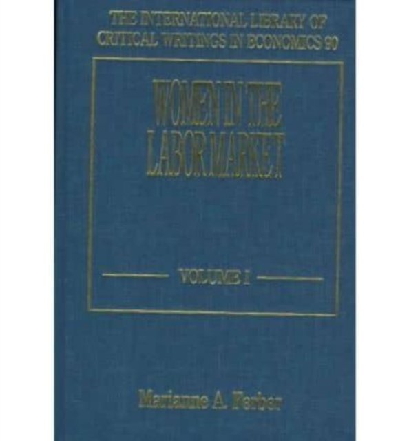 Women in the labor market Ferber Hardback Edward Elgar 9781858984995