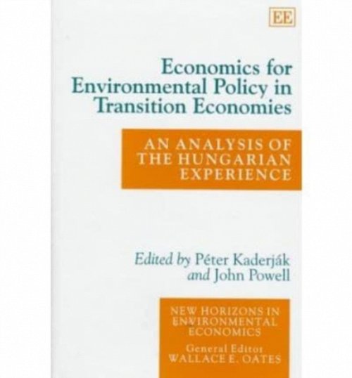 Economics for Environmental Policy in Transition – An Analysis of the Hungarian…
