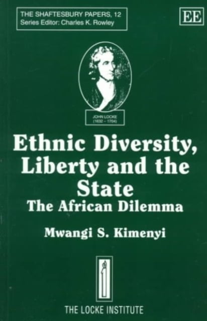 Ethnic Diversity, Liberty and the State – The African Dilemma Kimenyi Paperback