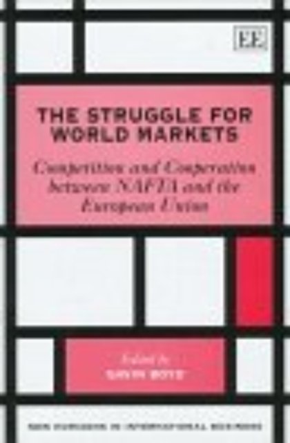 The Struggle for World Markets – Competition and Cooperation Between NAFTA and …