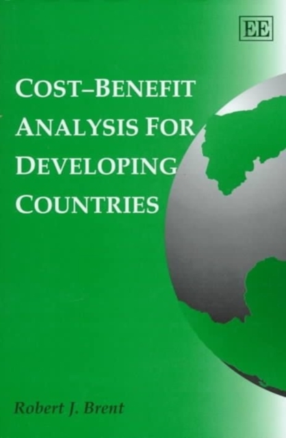 Cost–Benefit Analysis for Developing Countries Brent Hardback Edward Elgar
