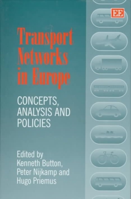 Transport Networks in Europe – Concepts, Analysis and Policies Button Nijkamp