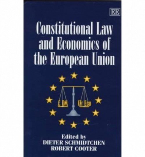 Constitutional Law and Economics of the European Union Schmidtchen Cooter