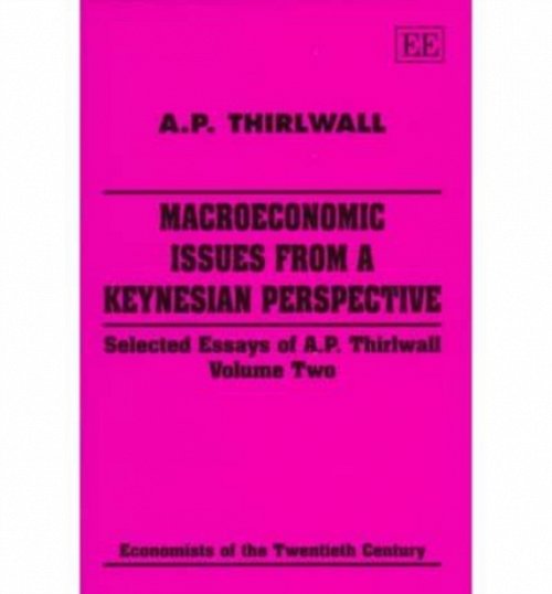 macroeconomic issues from a keynesian perspectiv – Selected Essays of A.P. Thir…