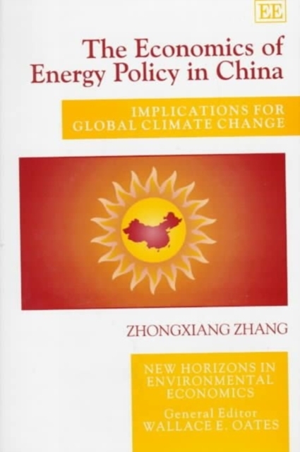 The Economics of Energy Policy in China – Implications for Global Climate Chang…