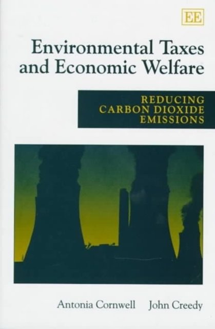 environmental taxes and economic welfare – Reducing Carbon Dioxide Emissions