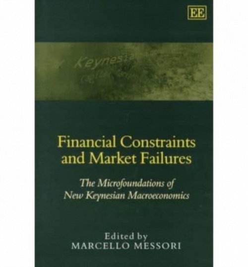 Financial Constraints and Market Failures – The Microfoundations of New Keynesi…