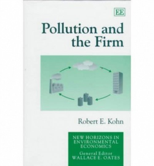 Pollution and the Firm Kohn Hardback Edward Elgar 9781858986395