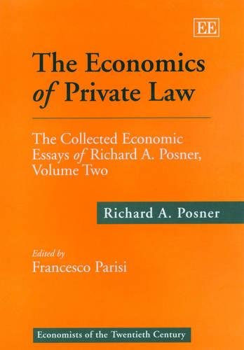 The Economics of Private Law – The Collected Economic Essays of Richard A. Posn…