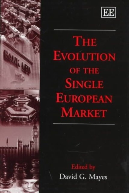 The evolution of the single european market Mayes Hardback Edward Elgar