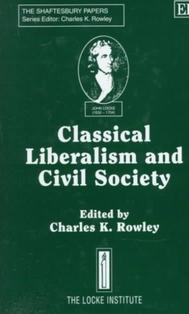 classical liberalism and civil society Rowley Hardback Edward Elgar