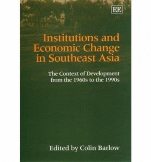 Institutions and Economic Change in Southeast As – The Context of Development f…
