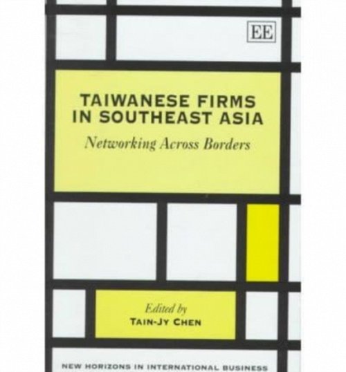 Taiwanese Firms in Southeast Asia – Networking Across Borders Chen Hardback
