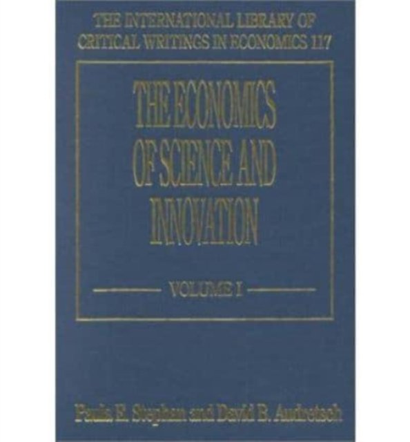 The Economics of Science and Innovation Stephan Audretsch Hardback Edward Elgar