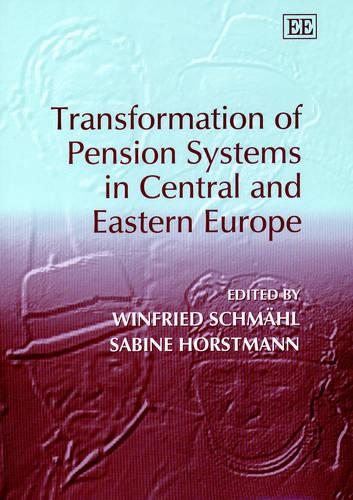 Transformation of Pension Systems in Central and Eastern Europe Schmähl Hardback